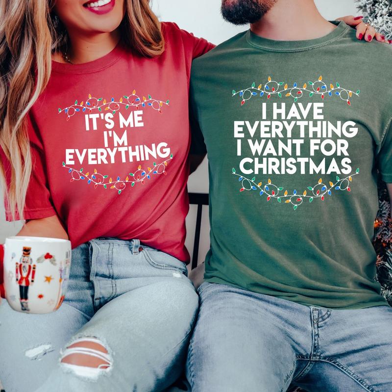 Christmas Party Couple Shirt, I Have Everything I Want For Christmas Shirt, It's Me I'm Everything Shirt,Couple Matching Tee G